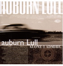 Auburn Lull - Alone I Admire