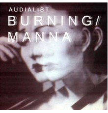 Audialist - Burning / Manna