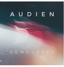 Audien - Some Ideas