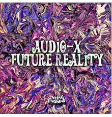 Audio-X - Future Reality