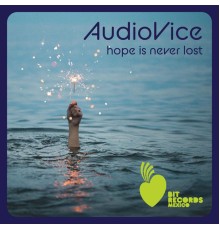 AudioVice - Hope Is Never Lost