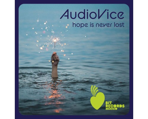 AudioVice - Hope Is Never Lost