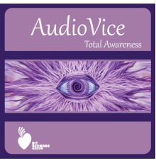 AudioVice - Total Awareness