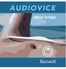 AudioVice - Bikini Bridge