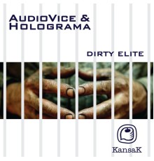 AudioVice and Holograma - Dirty Elite