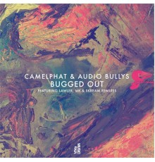 Audio Bullys, CamelPhat - Bugged Out