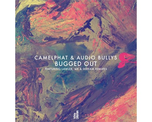 Audio Bullys, CamelPhat - Bugged Out