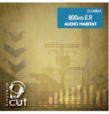 Audio Habitat - 8OO Mg EP