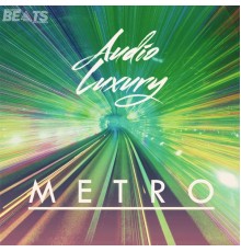 Audio Luxury, AudioGuyZ - Metro