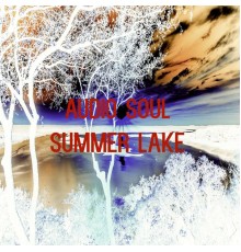Audio Soul - Summer Lake