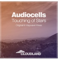 Audiocells - Touching of Stars