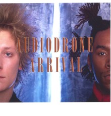 Audiodrone - Arrival