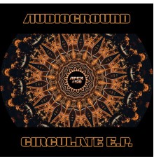 Audioground - Circulate E.P.