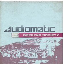 Audiomatic - Weekend Society