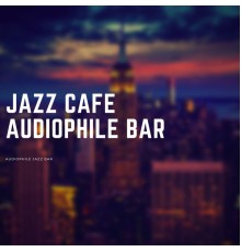 Audiophile Jazz Bar - Jazz Cafe Audiophile Bar