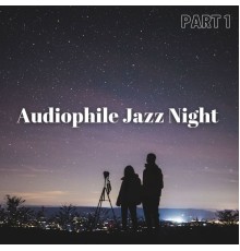 Audiophile Jazz Bar, AP - Audiophile Jazz Night Part 1