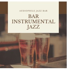 Audiophile Jazz Bar, Adam Październy - Bar Instrumental Jazz