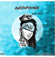 Audiophonik - Game Room (Original Mix)