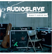 Audioslave - Doesn't Remind Me