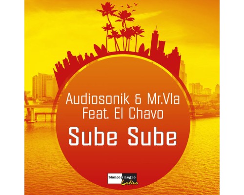 Audiosonik & Mr. Vla - Sube Sube