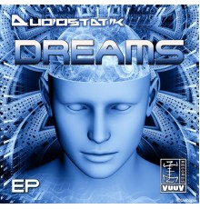 Audiostatik - Dreams