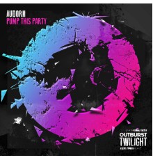 Audorn - Pump This Party