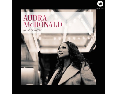 Audra McDonald - Go Back Home