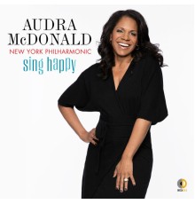 Audra McDonald, New York Philharmonic, Andy Einhorn - Sing Happy