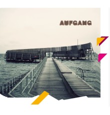 Aufgang - Aufgang