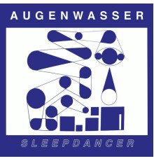 Augenwasser - Sleepdancer