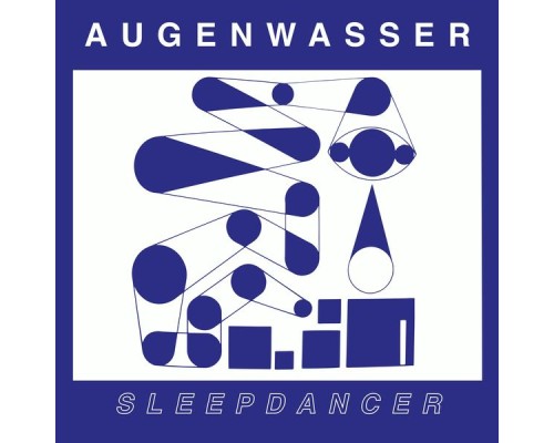 Augenwasser - Sleepdancer