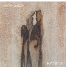 Augie March - Bootikins