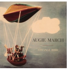 Augie March - Strange Bird