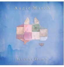 Augie March - Havens Dumb (Deluxe)