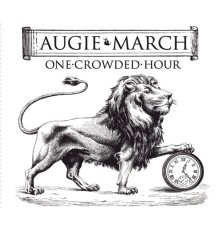 Augie March - One Crowded Hour