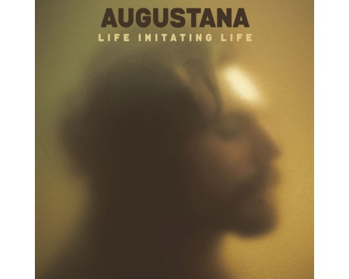 Augustana - Life Imitating Life