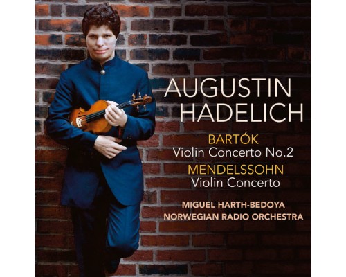 Augustin Hadelich - Bartók, Mendelssohn: Violin Concertos