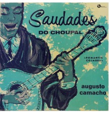 Augusto Camacho - Romantic Coimbra - Saudades do Choupal
