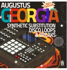Augustus Georgia - Synthetic Substitution - Disco Loops & Breaks
