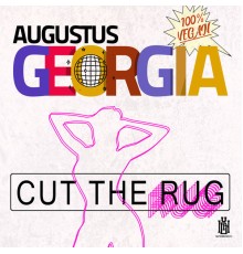 Augustus Georgia - Cut the Rug