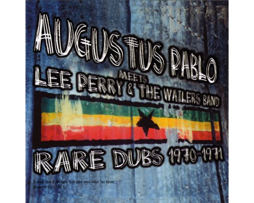 Augustus Pablo - Augustus Pablo Meets Lee Perry & The Wailers (Rare Dubs 1970-1971)