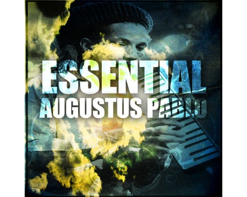 Augustus Pablo - Essential Augustus Pablo