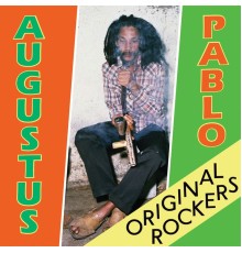 Augustus Pablo - Original Rockers