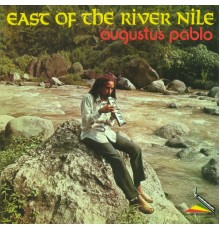 Augustus Pablo - East of the River Nile