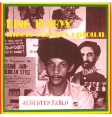 Augustus Pablo - King Tubbys Meets Rockers Uptown