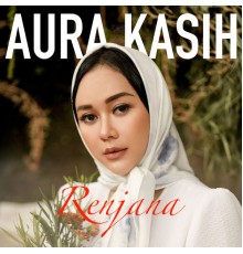 Aura Kasih - Renjana