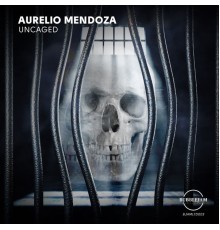 Aurelio Mendoza - Uncaged