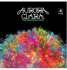 Aurora Clara - Transformation