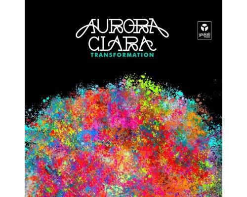 Aurora Clara - Transformation