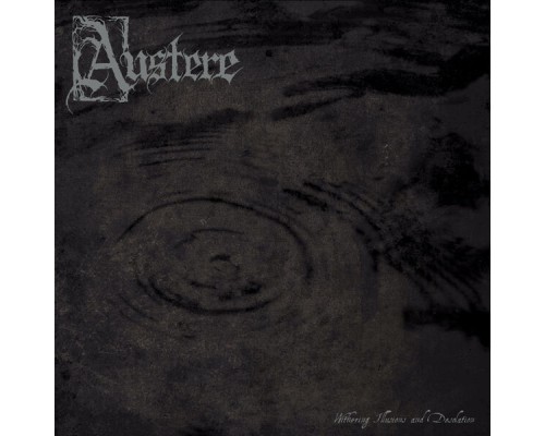 Austere - Withering Illusions and Desolation